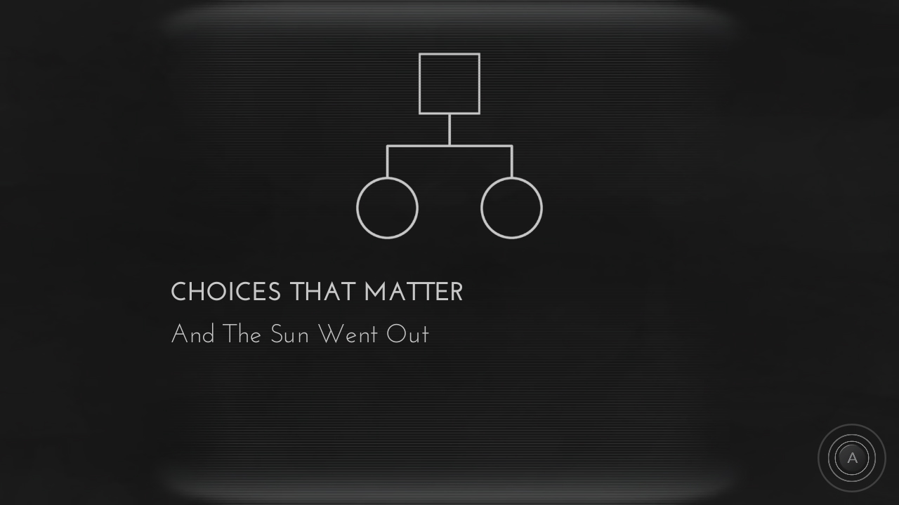 Choices That Matter: And The Sun Went Out